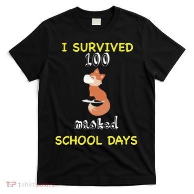 I Survived 100 Masked School Days  T-Shirt