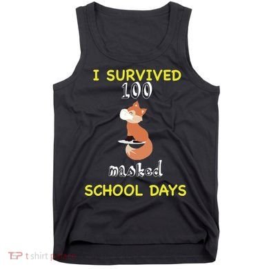 I Survived 100 Masked School Days  Tank Top