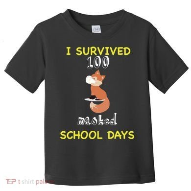 I Survived 100 Masked School Days  Toddler T-Shirt