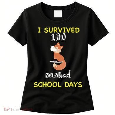 I Survived 100 Masked School Days  Women's T-Shirt