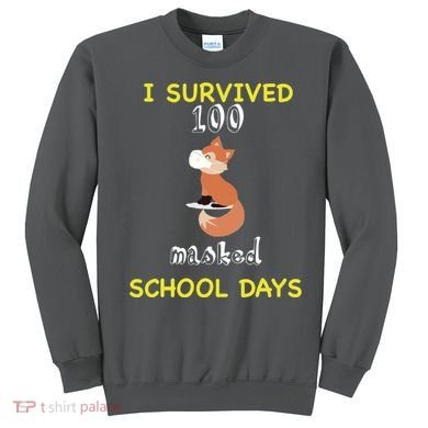 I Survived 100 Masked School Days Sweatshirt