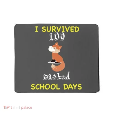 I Survived 100 Masked School Days Mousepad