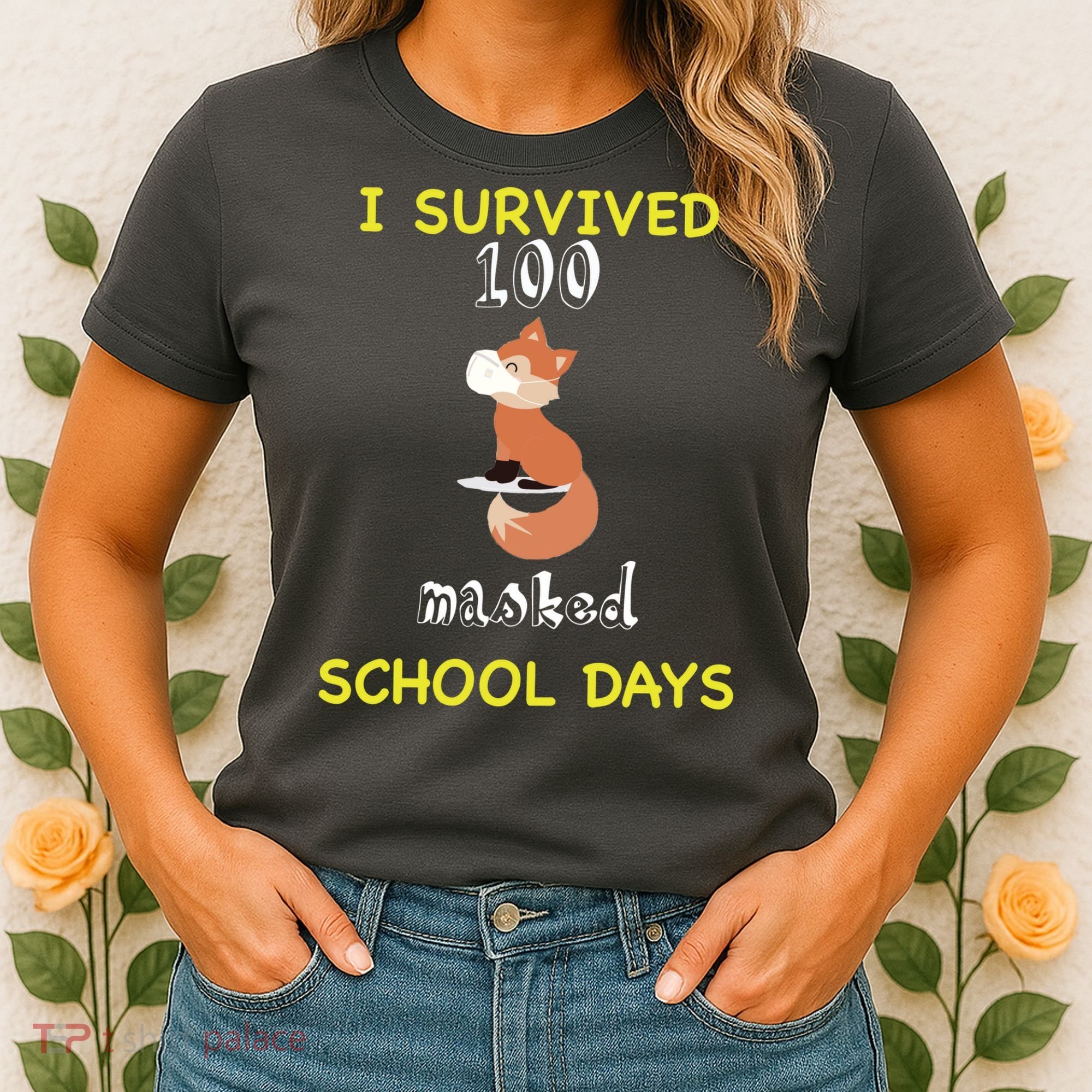 I Survived 100 Masked School Days Women's T-Shirt