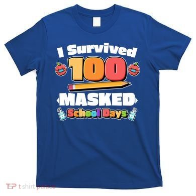I Survived 100 Masked School Days Pandemic Learning T-Shirt