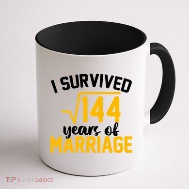 I Survived 144 Years Of Marriage Coffee Mug back