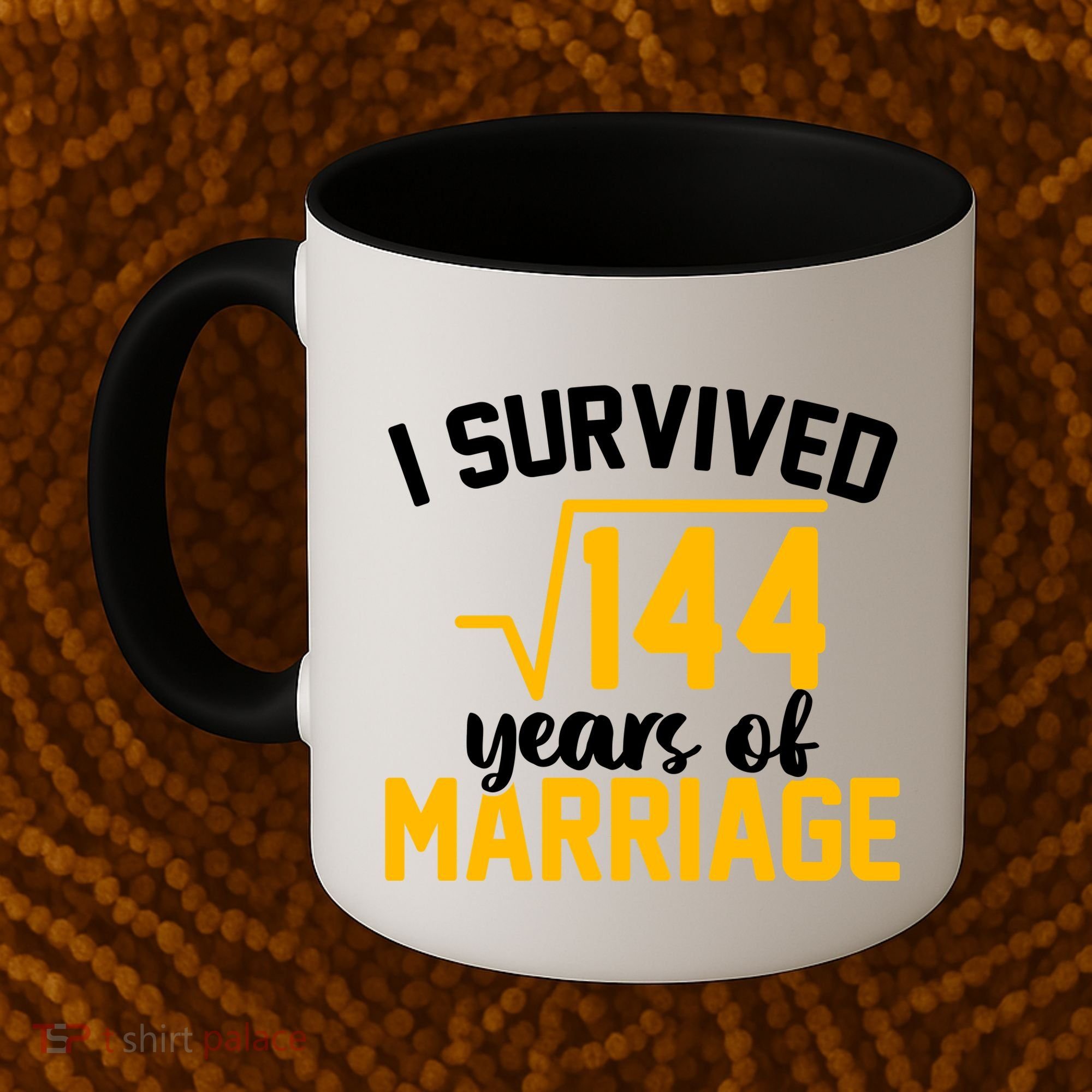 I Survived 144 Years Of Marriage Coffee Mug