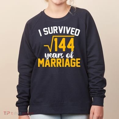 I Survived 144 Years Of Marriage Women's Sweatshirt
