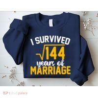 I Survived 144 Years Of Marriage Sweatshirt thumb 2