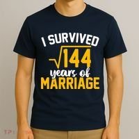 I Survived 144 Years Of Marriage T-Shirt thumb 3