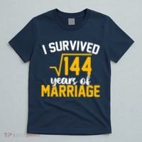 I Survived 144 Years Of Marriage T-Shirt thumb 5