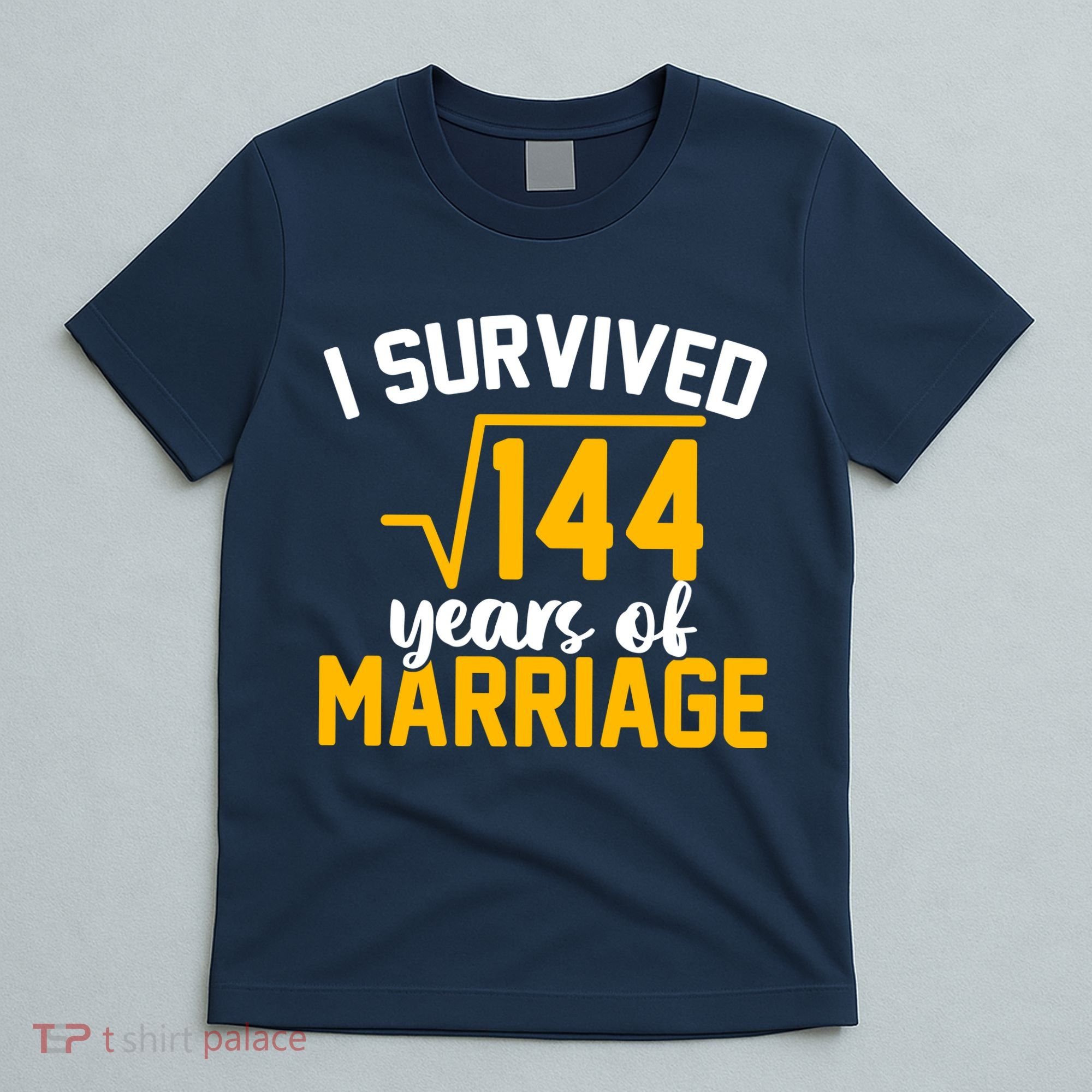 I Survived 144 Years Of Marriage T-Shirt