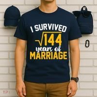 I Survived 144 Years Of Marriage T-Shirt thumb 6