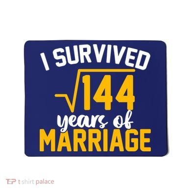 I Survived 144 Years Of Marriage Mousepad