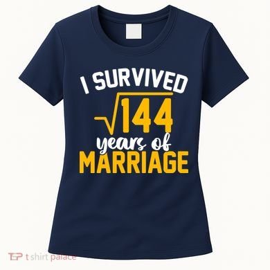 I Survived 144 Years Of Marriage Women's T-Shirt