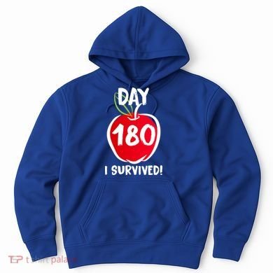 I Survived 180 Days Last Day Of School Hoodie