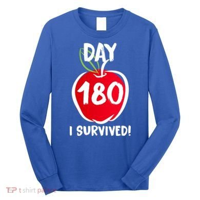 I Survived 180 Days Last Day Of School Long Sleeve Shirt