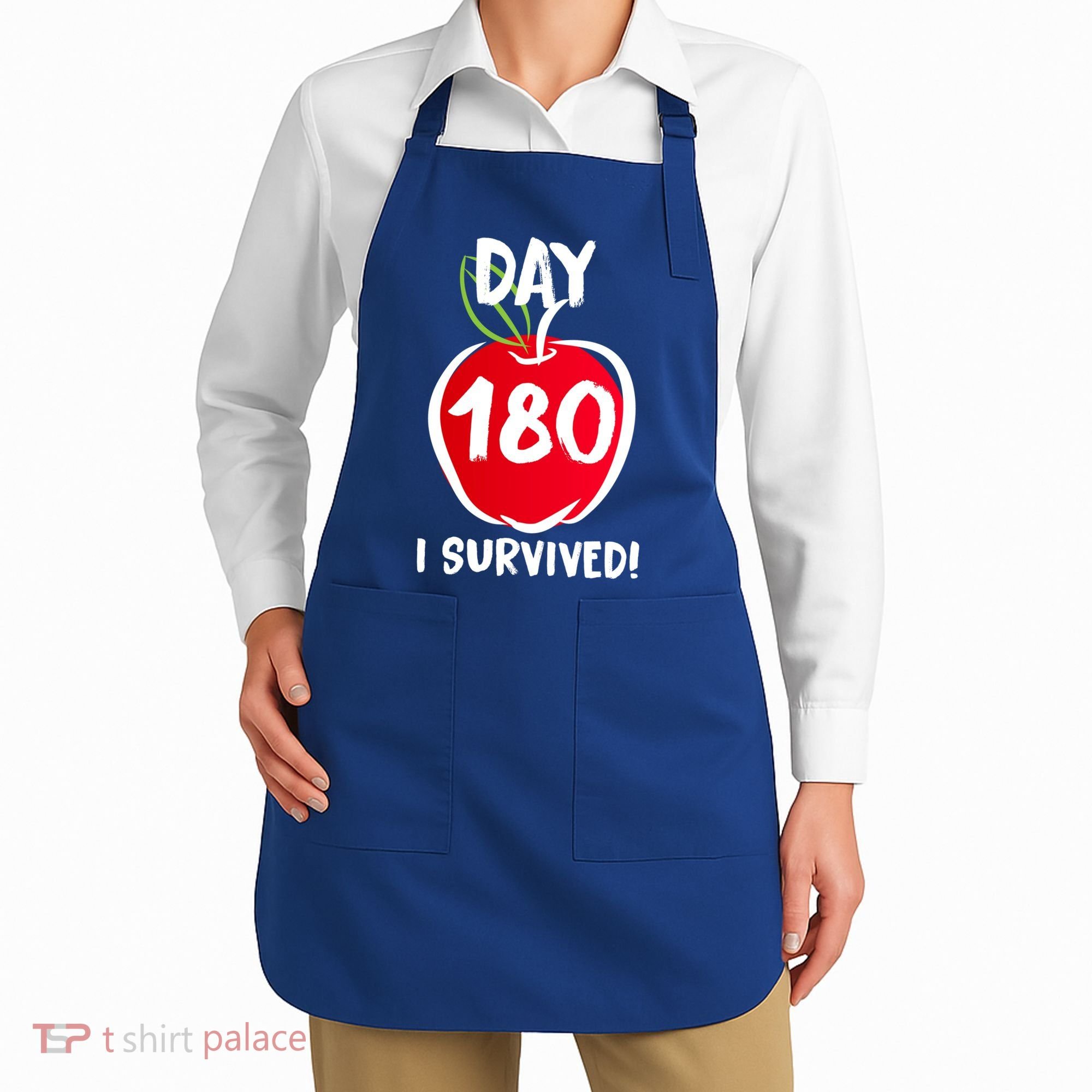 I Survived 180 Days Last Day Of School Apron
