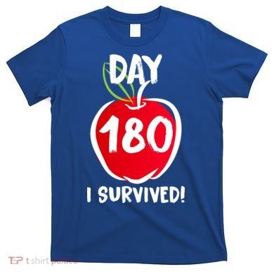 I Survived 180 Days Last Day Of School T-Shirt
