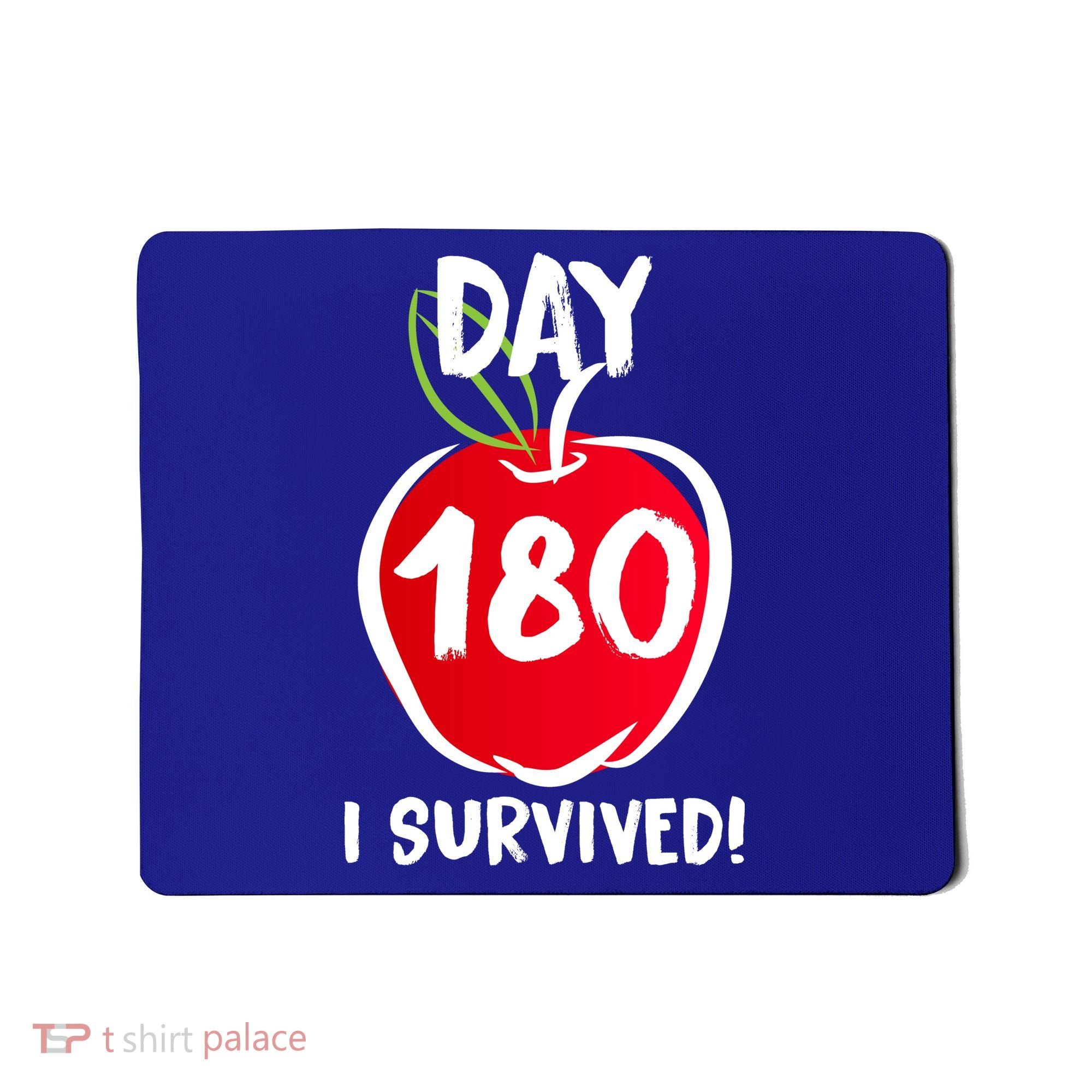 I Survived 180 Days Last Day Of School Mousepad