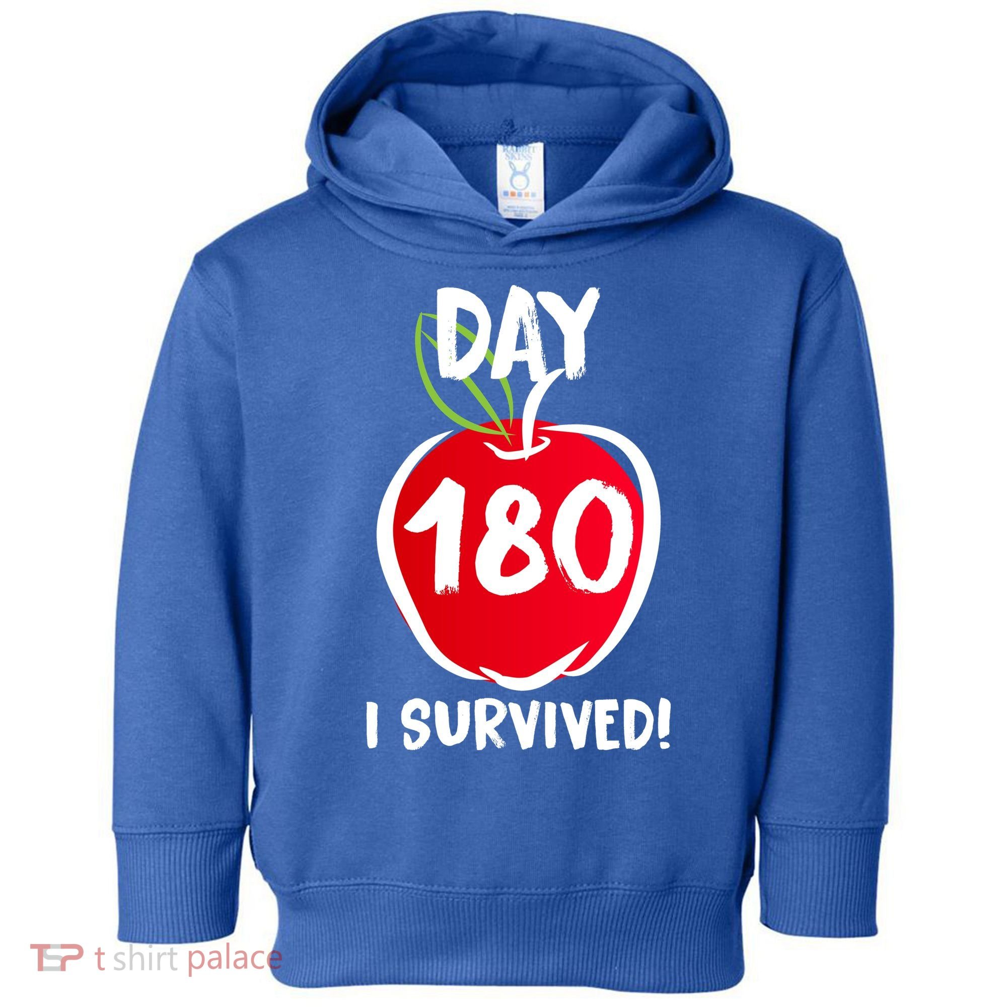 I Survived 180 Days Last Day Of School Toddler Hoodie