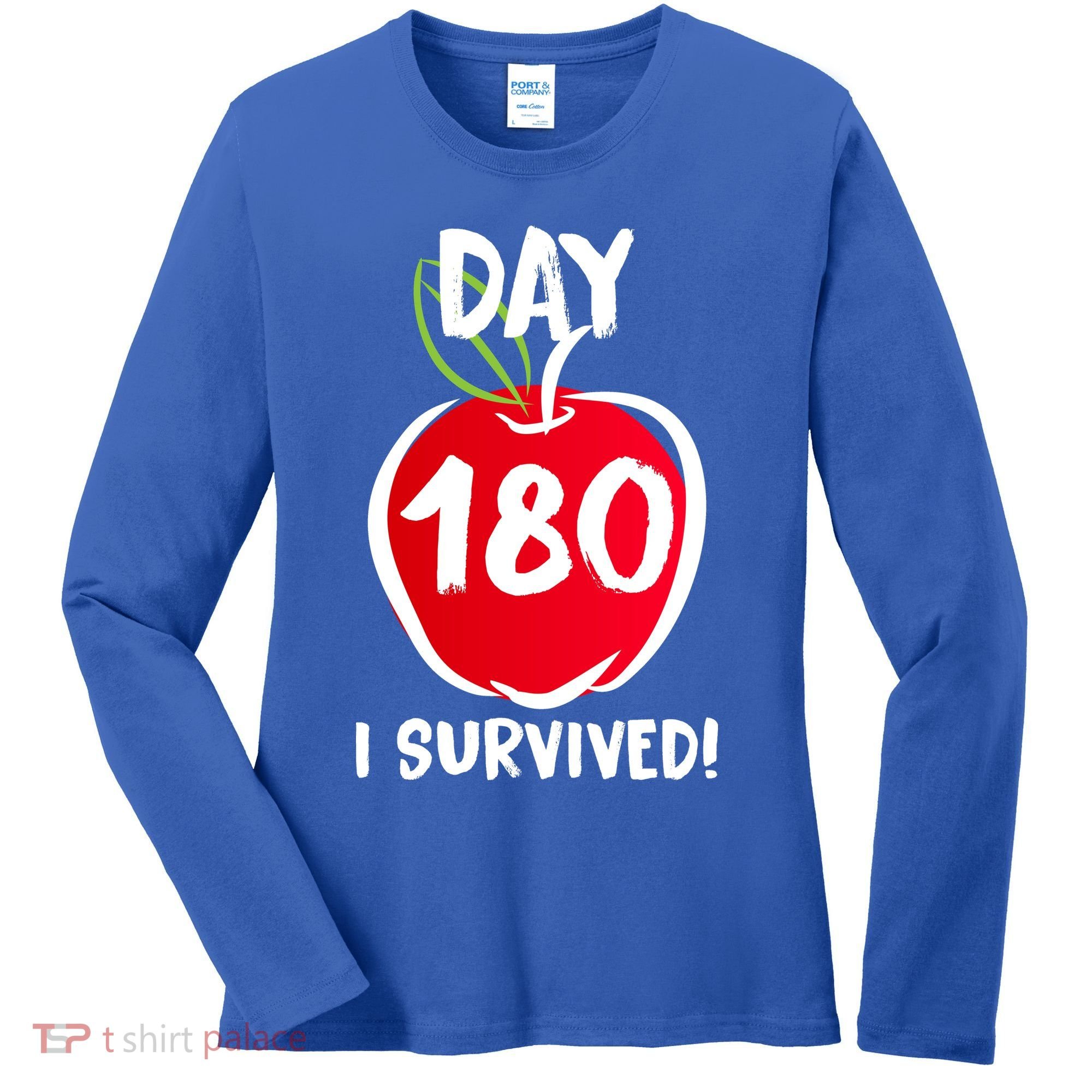 I Survived 180 Days Last Day Of School Women's Long Sleeve Shirt