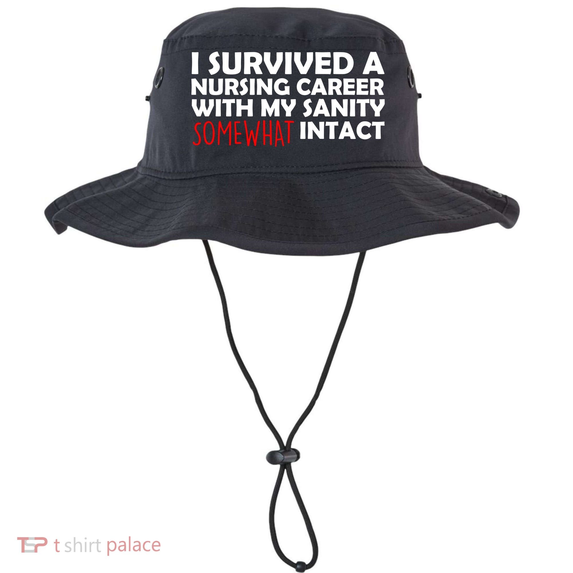 I Survived A Nursing Career With My Sanity Somewhat Intact Bucket Hat