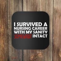 I Survived A Nursing Career With My Sanity Somewhat Intact Coaster thumb 0