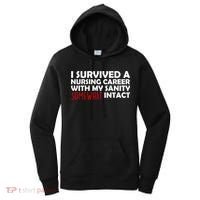 I Survived A Nursing Career With My Sanity Somewhat Intact Women's Hoodie thumb 0