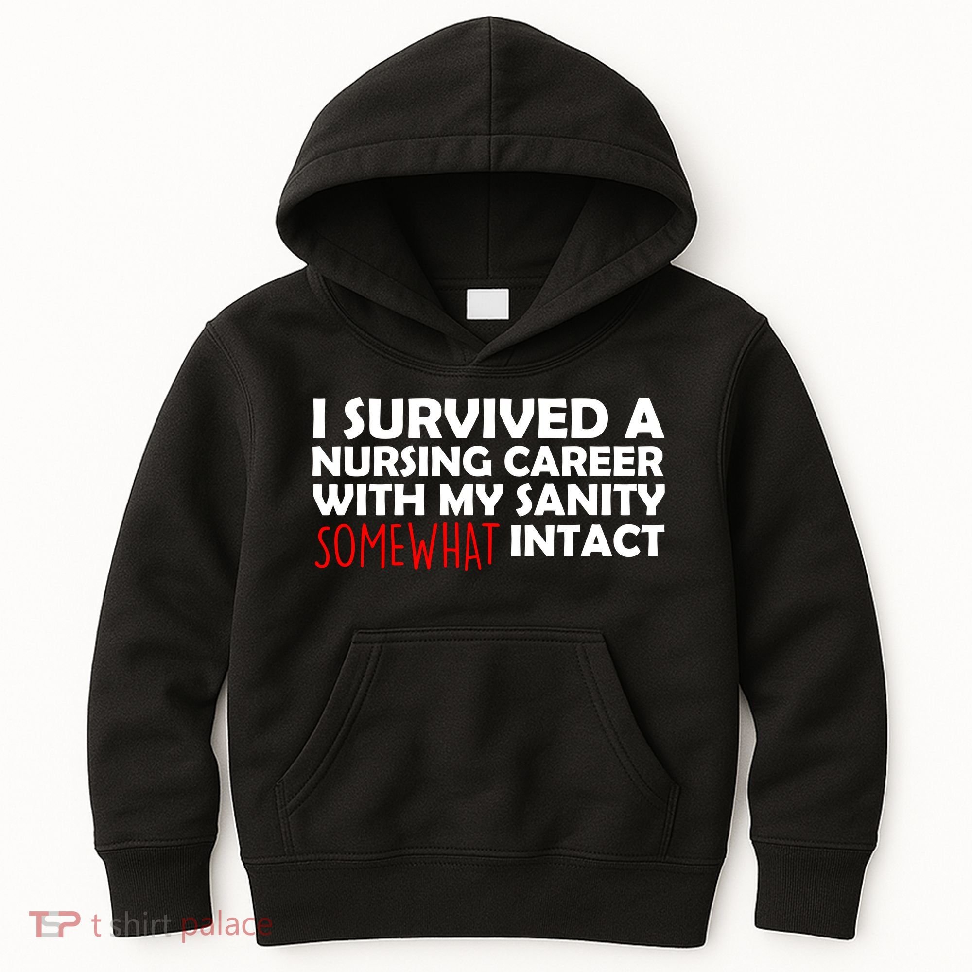 I Survived A Nursing Career With My Sanity Somewhat Intact Kids Hoodie