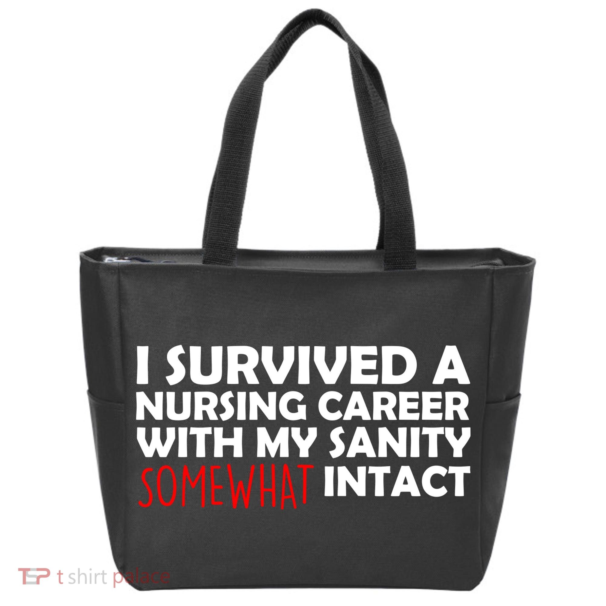 I Survived A Nursing Career With My Sanity Somewhat Intact Tote Bag