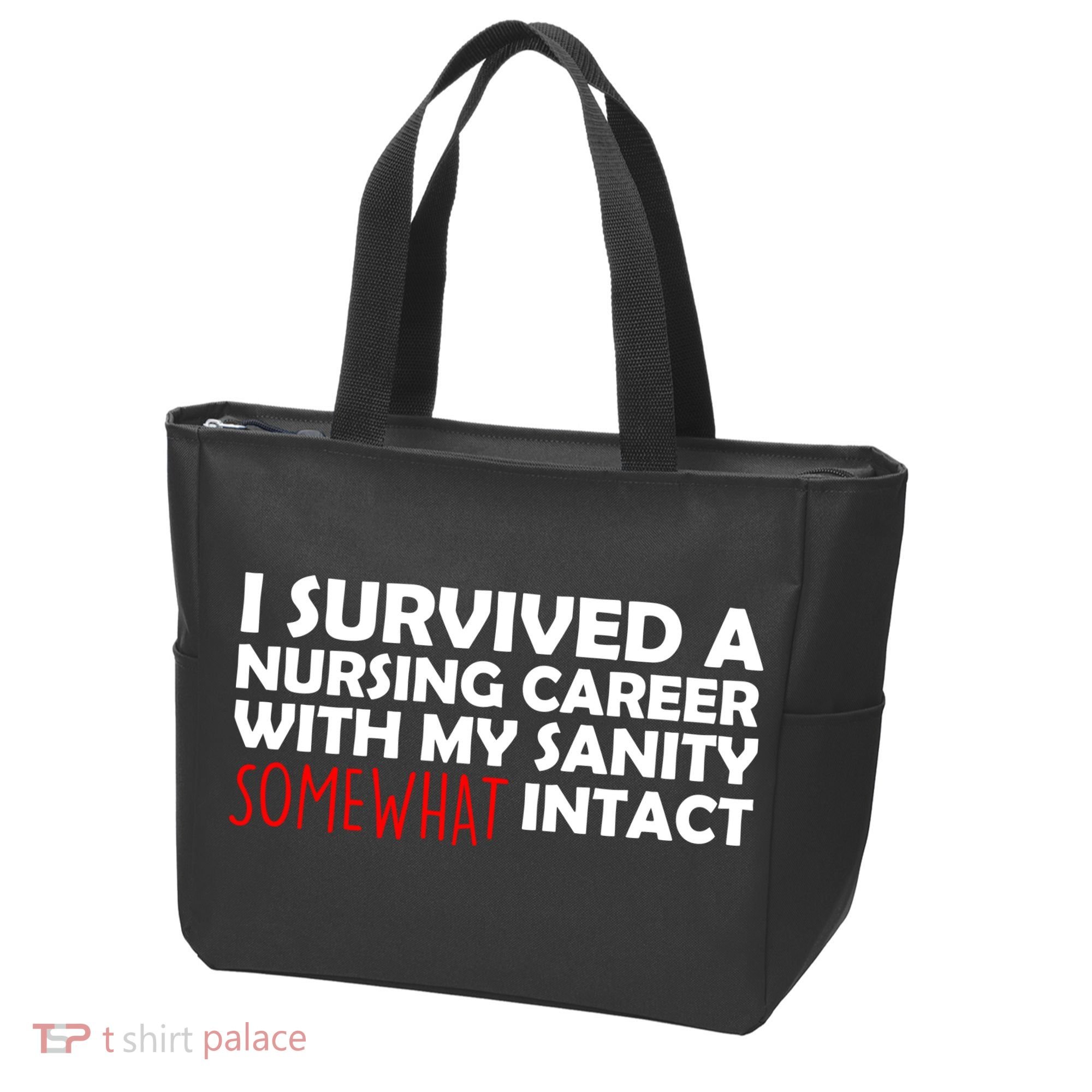 I Survived A Nursing Career With My Sanity Somewhat Intact Tote Bag