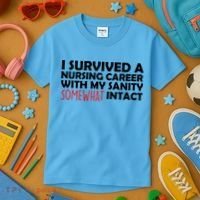 I Survived A Nursing Career With My Sanity Somewhat Intact Kids T-Shirt thumb 3