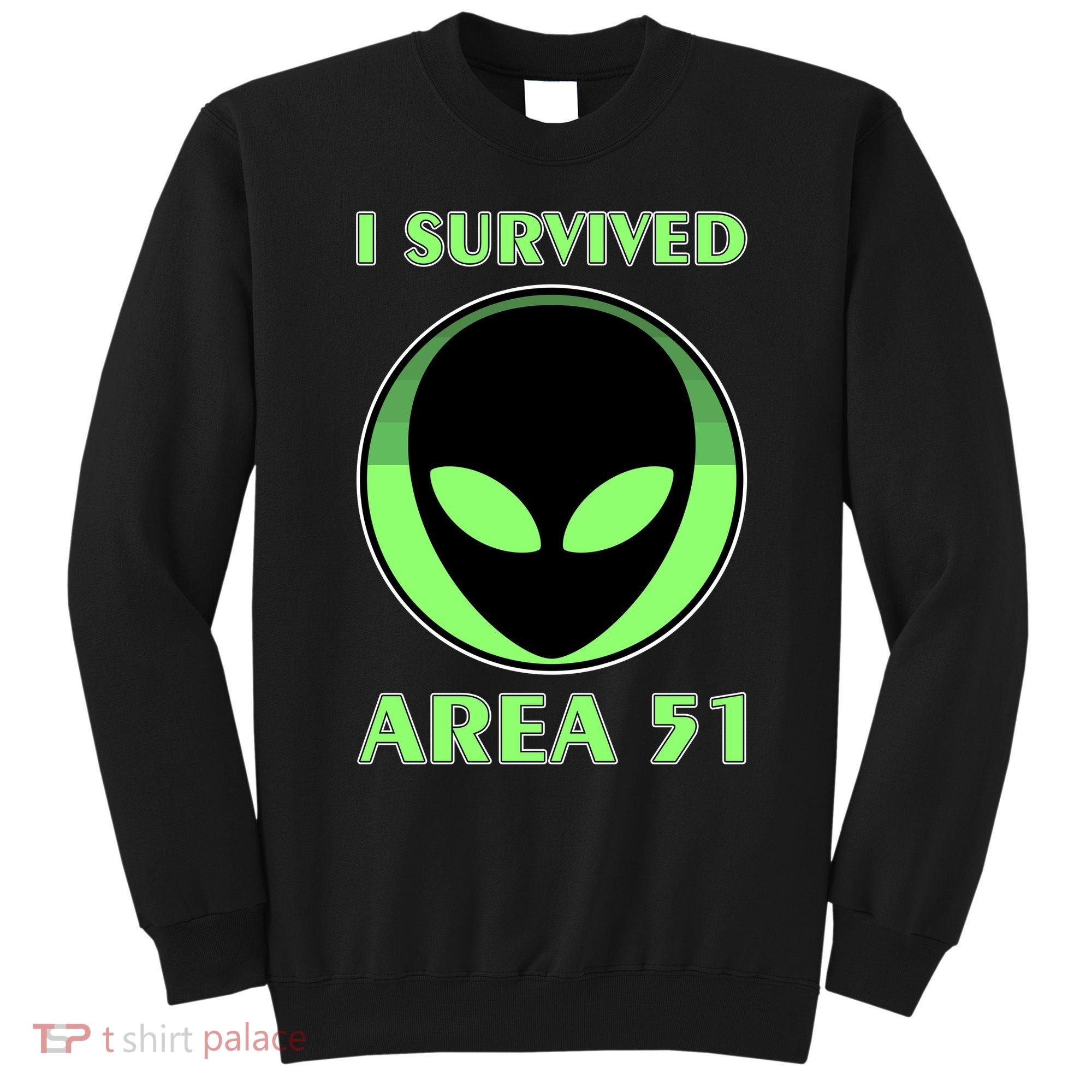 I Survived Area 51 Sweatshirt