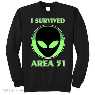 I Survived Area 51 Sweatshirt