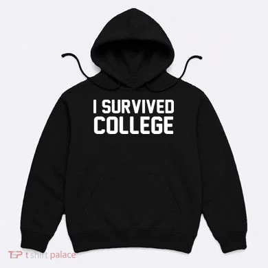 I Survived College Hoodie