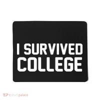 I Survived College Mousepad thumb 0