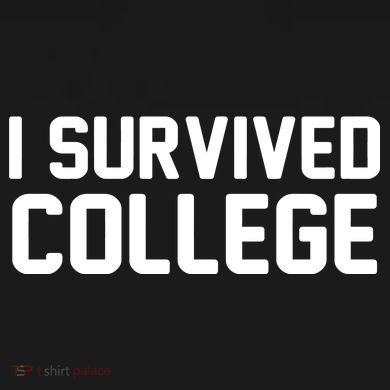 I Survived College Tall Sweatshirt