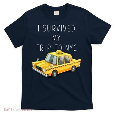 I Survived My Trip To NYC T-Shirt