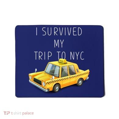 I Survived My Trip To NYC Mousepad
