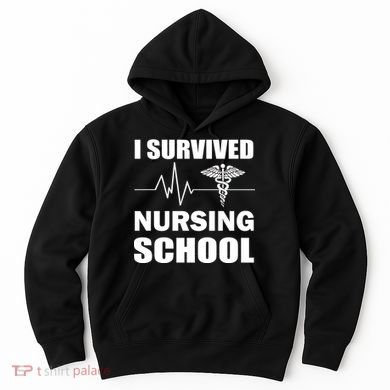 I Survived Nursing School Hoodie