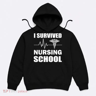 I Survived Nursing School Hoodie