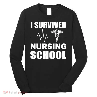 I Survived Nursing School Long Sleeve Shirt