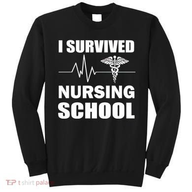 I Survived Nursing School Sweatshirt