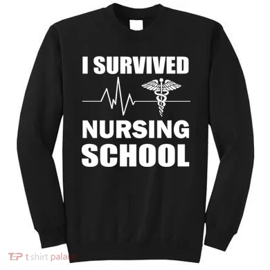 I Survived Nursing School Sweatshirt