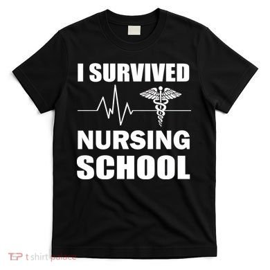 I Survived Nursing School T-Shirt