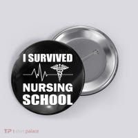 I Survived Nursing School Button thumb 0
