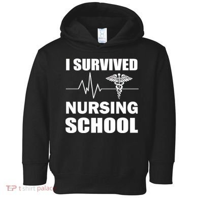 I Survived Nursing School Toddler Hoodie