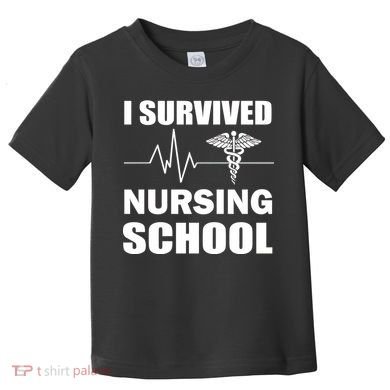 I Survived Nursing School Toddler T-Shirt