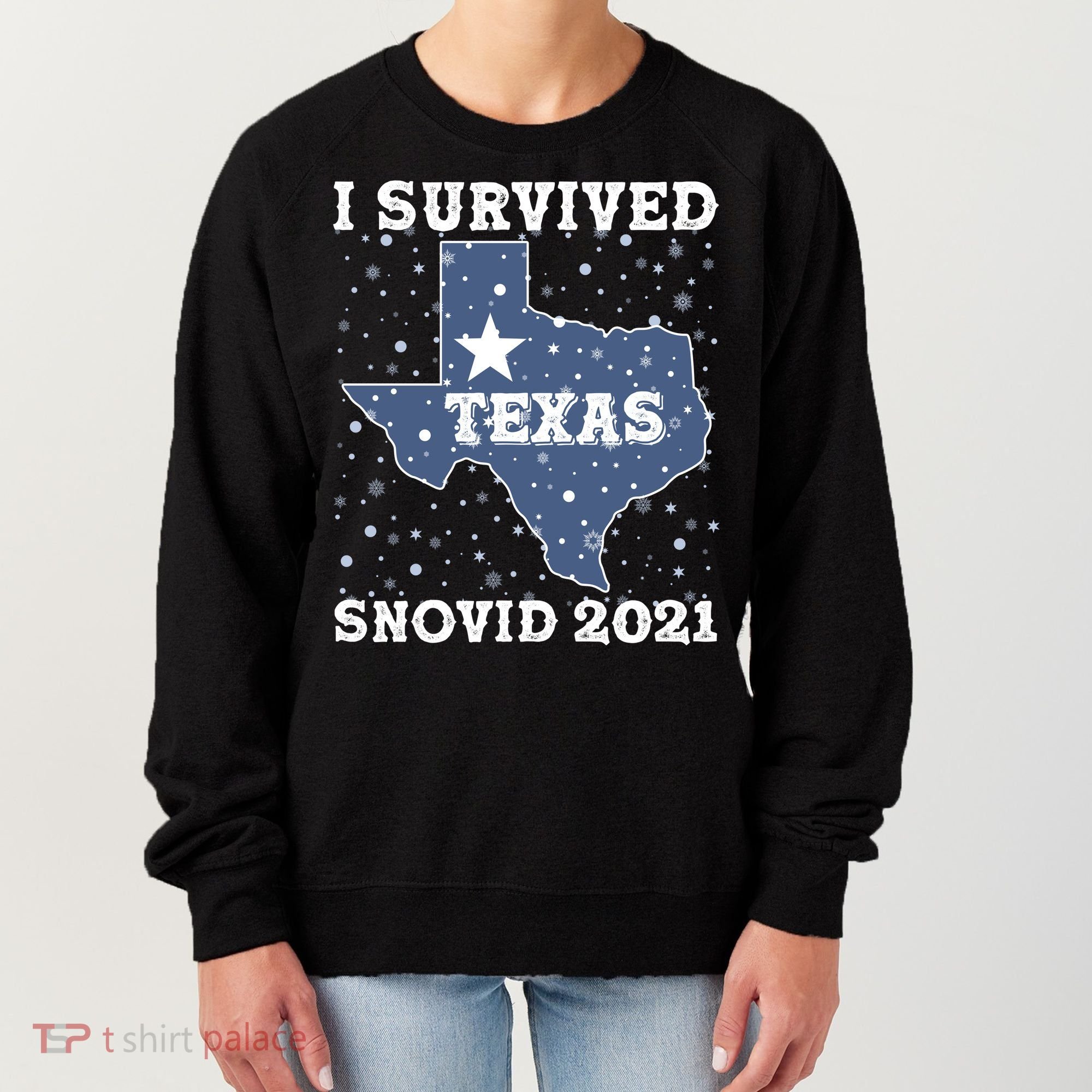 I Survived Snovid 2021Texas Snowstorm Women's Sweatshirt