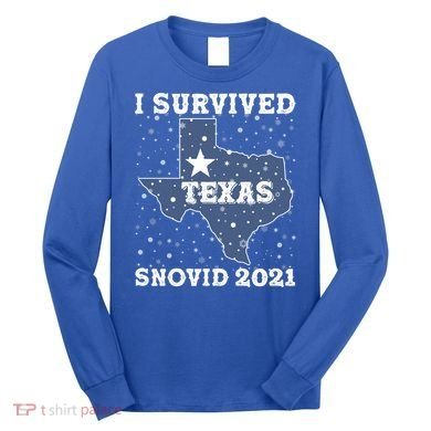 I Survived Snovid 2021Texas Snowstorm Long Sleeve Shirt